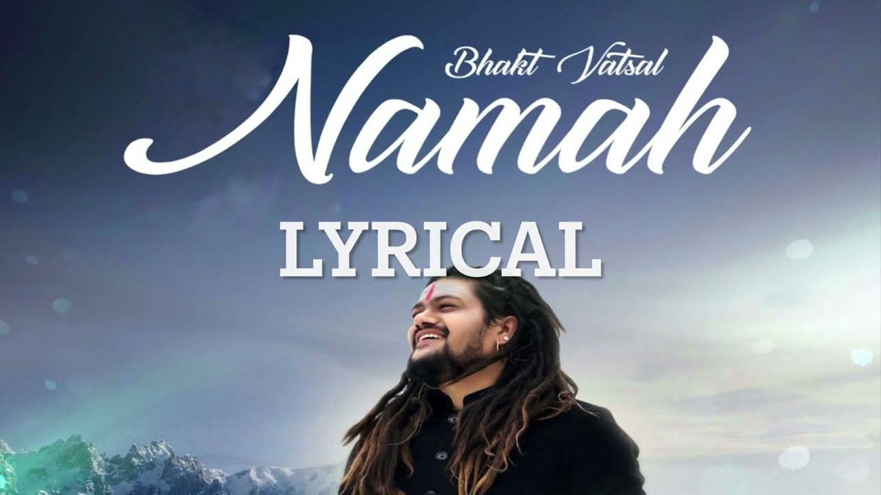 Bhakt Vatsal Namah lyrics